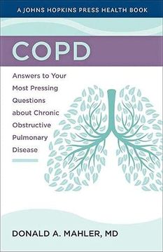 portada Copd: Answers to Your Most Pressing Questions About Chronic Obstructive Pulmonary Disease (a Johns Hopkins Press Health Book) 
