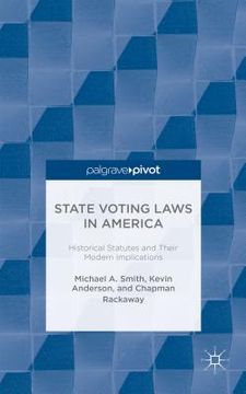 portada State Voting Laws in America: Historical Statutes and Their Modern Implications