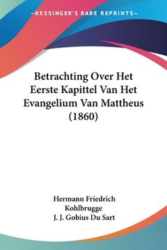 portada Betrachting Over Het Eerste Kapittel Van Het Evangelium Van Mattheus (1860)