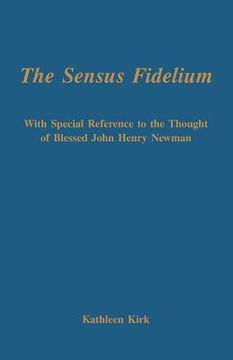 portada the sensus fidelium with special reference to the thought of john henry newman