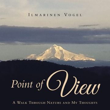 portada Point of View: A Walk Through Nature and My Thoughts (en Inglés)