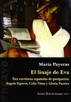 portada El linaje de Eva: escrituras españolas de postguerra: Ángela Figuera, Gloria Fuertes y Gloria Viñas