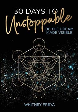portada 30 Days to Unstoppable: Be the Dream Made Visible (en Inglés)