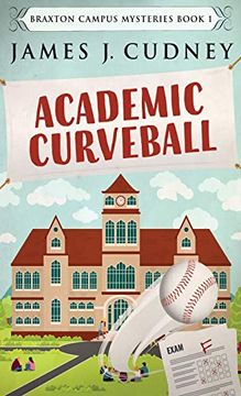 portada Academic Curveball (1) (Braxton Campus Mysteries) 