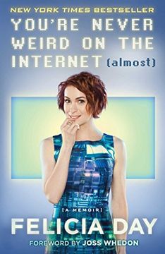 portada You're Never Weird on the Internet (Almost): A Memoir (en Inglés)