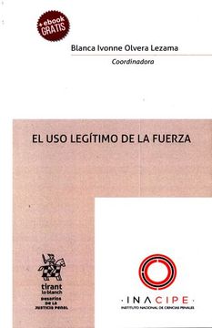 portada El uso Legítimo de la Fuerza (in Spanish)