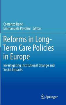 portada reforms in long-term care policies in europe: investigating institutional change and social impacts (en Inglés)