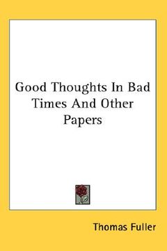 portada good thoughts in bad times and other papers (in English)