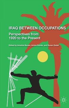 portada Iraq Between Occupations: Perspectives from 1920 to the Present (en Inglés)