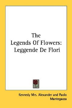 portada the legends of flowers: leggende de flori (en Inglés)