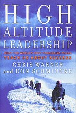 portada High Altitude Leadership: What the World's Most Forbidding Peaks Teach Us About Success (en Inglés)