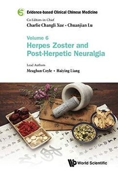 portada Evidence-Based Clinical Chinese Medicine - Volume 6: Herpes Zoster and Post-Herpetic Neuralgia (en Inglés)