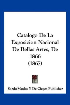 portada Catalogo de la Exposicion Nacional de Bellas Artes, de 1866 (1867)
