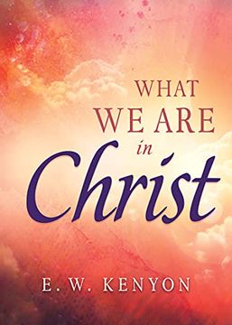 portada What we are in Christ (en Inglés)