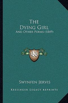 portada the dying girl: and other poems (1849) (in English)