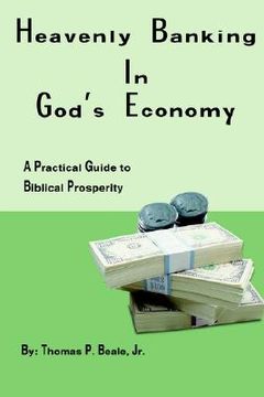 portada heavenly banking in god's economy: a practical guide to biblical prosperity (en Inglés)