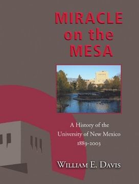 portada miracle on the mesa: a history of the university of new mexico, 1889-2003
