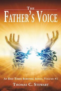 portada The Father's Voice: An End Times Survival Series, Volume #1 (en Inglés)
