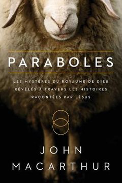 portada Paraboles (Parables): Les Mystères Du Royaume de Dieu Révélés À Travers Les Histoires Racontées Par Jésus (en Francés)