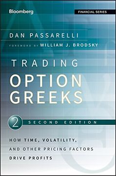 portada Trading Options Greeks: How Time, Volatility, and Other Pricing Factors Drive Profits: 159 (Bloomberg Financial) (in English)