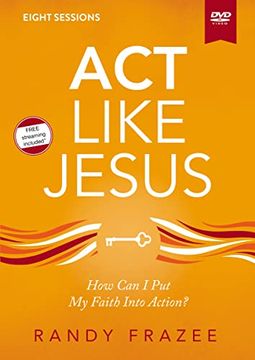 portada Act Like Jesus Video Study: How can i put my Faith Into Action?