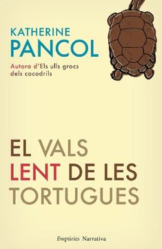 portada El Vals Lent de les Tortugues (Empuries Narrativa) (in Catalá)