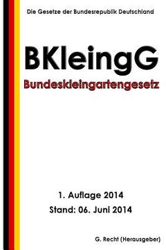 portada Bundeskleingartengesetz (BKleingG) (en Alemán)