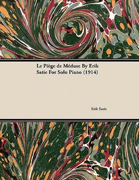 portada le pi ge de m duse by erik satie for solo piano (1914) (en Inglés)