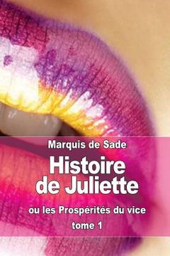 portada Histoire de Juliette: ou les Prospérités du vice (tome 1) (in French)