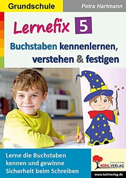 portada Lernefix / Band 5: Buchstaben Kennenlernen, Verstehen & Festigen: Lerne die Buchstaben Kennen und Gewinne Sicherheit Beim Schreiben (in German)