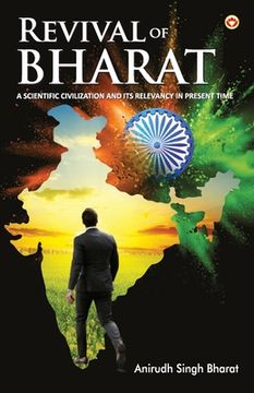 portada Revival of Bharat: A Scientific Civilization and Its Relevancy in Present Time (en Inglés)