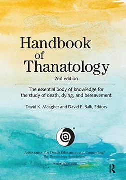 portada Handbook of Thanatology: The Essential Body of Knowledge for the Study of Death, Dying, and Bereavement (en Inglés)