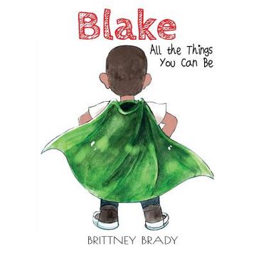 portada Blake: All the Things You Can Be (en Inglés)