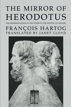 portada The Mirror of Herodotus: The Representation of the Other in the Writing of History (in English)