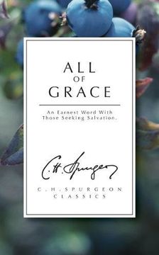 portada All of Grace: An Earnest Word With Those Seeking Salvation: An Earnest Word for Those Seeking Salvation (Christian Heritage) (en Inglés)