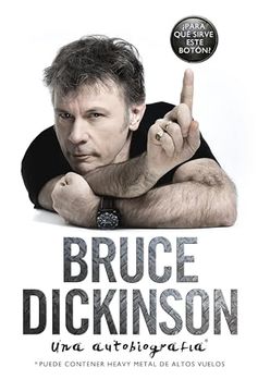 Bruce Dickinson. Edición Tapa Blanda: Una Autobiografía