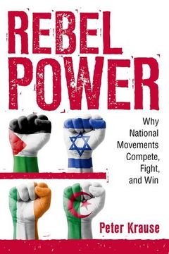 portada Rebel Power: Why National Movements Compete, Fight, and Win (Cornell Studies in Security Affairs)