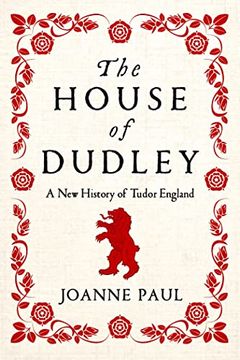 portada The House of Dudley: A new History of the Tudor era (in English)