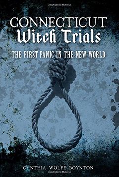 portada Connecticut Witch Trials: The First Panic in the new World (en Inglés)