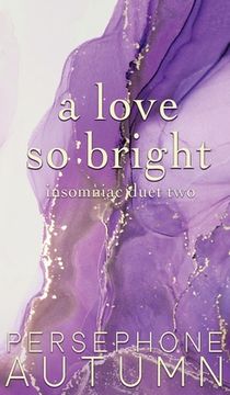 portada A Love So Bright: Insomniac Duet #2 (en Inglés)