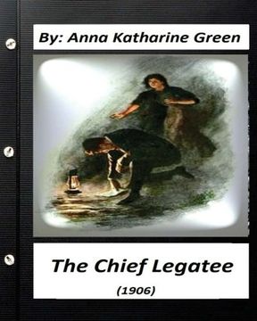 portada The Chief Legatee (1906) By Anna Katharine Green (Classics)