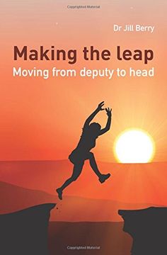 portada Making the Leap: Moving From Deputy to Head (en Inglés)