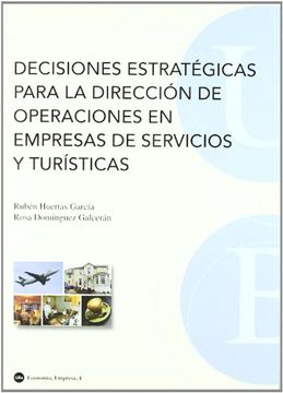 portada Decisiones Estrategicas Para la Direccion de Operaciones en Empre sas de Servicios y Turisticas