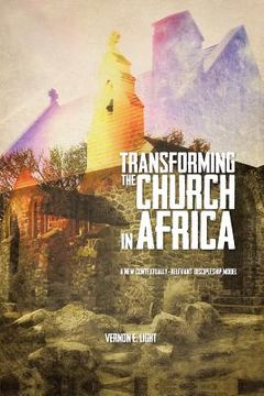 portada transforming the church in africa: a new contextually-relevant discipleship model (en Inglés)