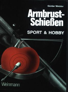 portada Armbrustschiessen: Sport & Hobby. (en Alemán)