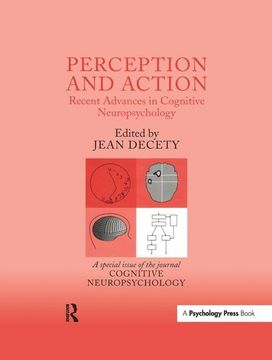 portada Perception and Action: Recent Advances in Cognitive Neuropsychology: A Special Issue of Cognitive Neuropsychology (Special Issues of Cognitive Neuropsychology) (en Inglés)