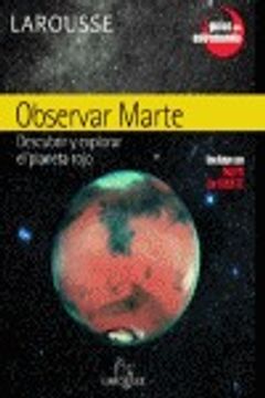 portada observar martes / observe mars,descubrir y explorar el planeta rojo / discover and explore the red planet