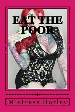 portada Eat the Poor: A Modest Proposal for Donald Trump to Be President of the United States (en Inglés)