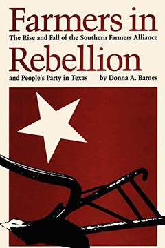 portada Farmers in Rebellion: The Rise and Fall of the Southern Farmers Alliance and People's Party in Texas (in English)