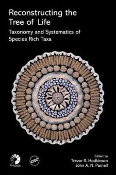 portada reconstructing the tree of life: taxonomy and systematics of species rich taxa (en Inglés)